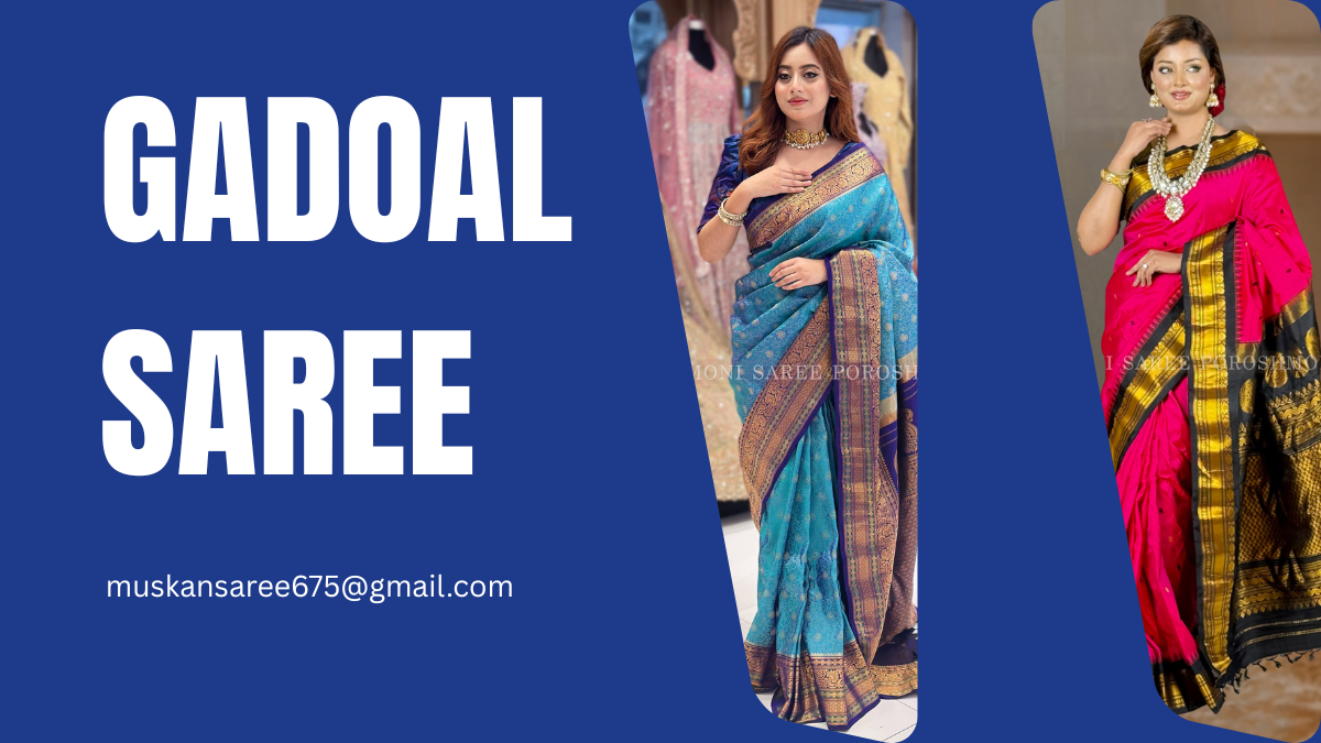 Gadoal Saree-The Perfect Blend of Tradition, Luxury, and Comfort